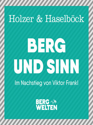 cover image of Berg und Sinn – Im Nachstieg von Viktor Frankl